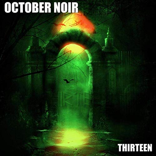 October Noir - Thirteen (2019)