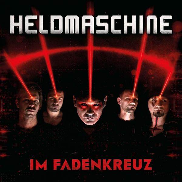 Heldmaschine - Im Fadenkreuz - 2019