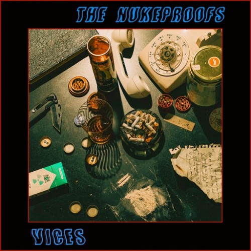The Nukeproofs - Vices (2019)