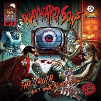 Wayward Sons - The Truth Ain't What It Used To Be (2019)