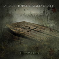 A Pale Horse Named Death - Uncovered [ep] (2019)