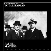 Captain Orchestra's Totalitarian - Pathei Mathos (2019)