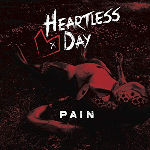 Heartless Day - Pain (2019)