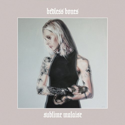 Bedless Bones - Sublime Malaise (2019)
