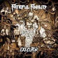 Fateful Finality - Executor (2019)