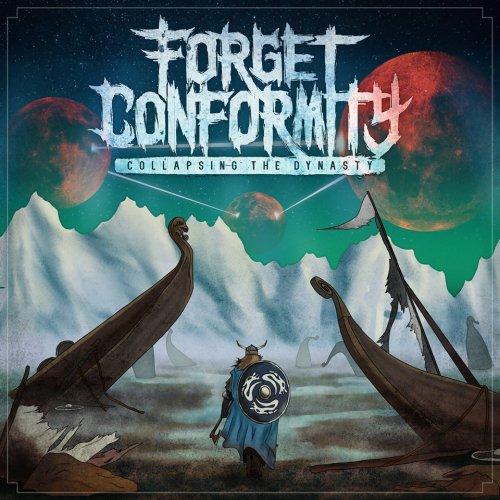 Forget Conformity - Collapsing the Dynasty (2019)