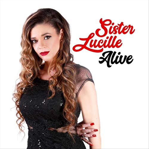 Sister Lucille - Alive (2019)