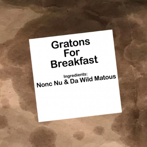 Nonc Nu & Da Wild Matous - Gratons for Breakfast (2019)