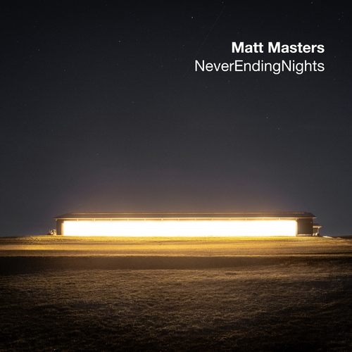 Matt Masters - Never Ending Nights - 2019