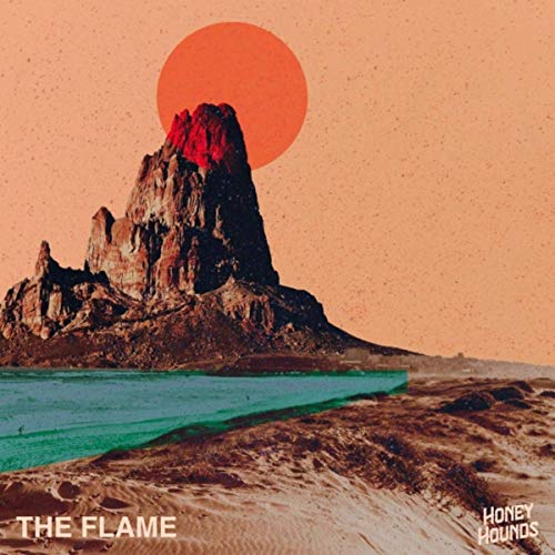 Honey Hounds - The Flame (2019)