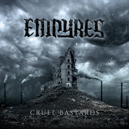Empyres - Cruel Bastards (2019)