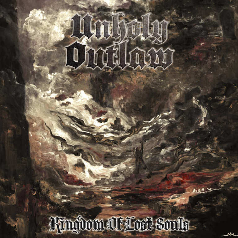 Unholy Outlaw - Kingdom of Lost Souls (2019)