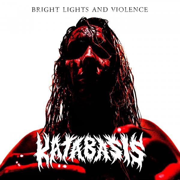 Katabasis - Bright Lights and Violence (EP) (2019)