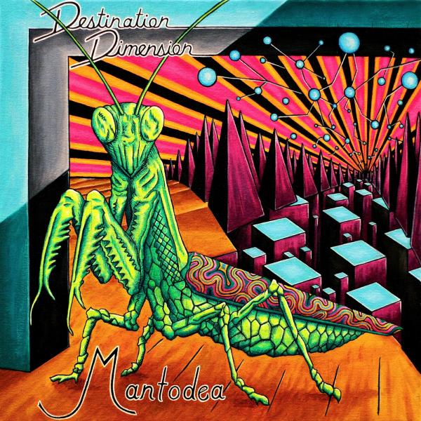 Destination Dimension - Mantodea (EP) (2019)