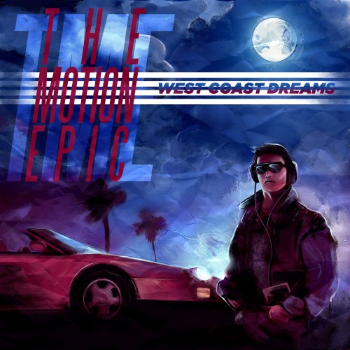The Motion Epic - West Coast Dreams (2019)