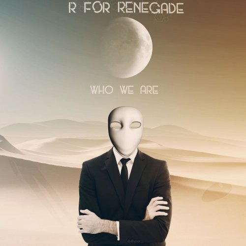 R For Renegade - Who We Are (2019)