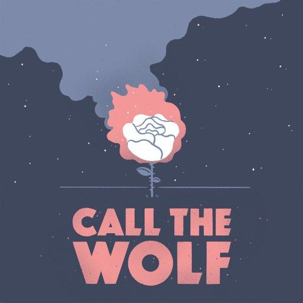 Call The Wolf - Call The Wolf (2019)