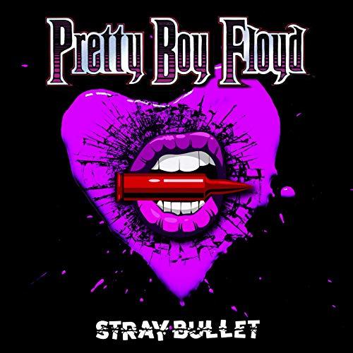 Pretty Boy Floyd - Stray Bullet (2019)