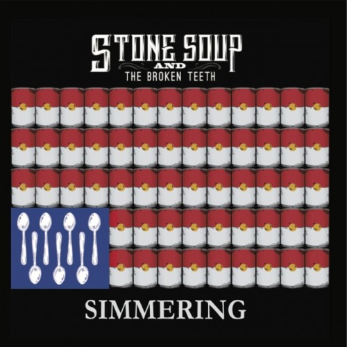 Stone Soup and the Broken Teeth - Simmering (2019)