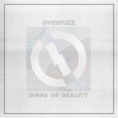 Overfuzz - Signs of Reality (2019)