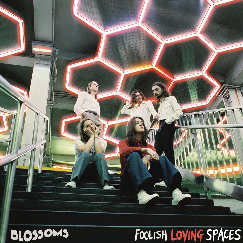 Blossoms - Foolish Loving Spaces (2020)