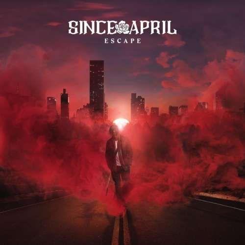 Since April - Escape (2019)