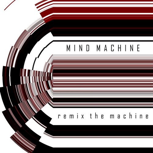 Mind Machine - Remix The Machine (2019)