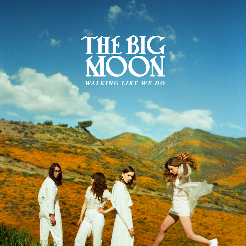 The Big Moon - Walking Like We Do (2020)