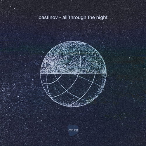 Bastinov - All Through The Night (2019)