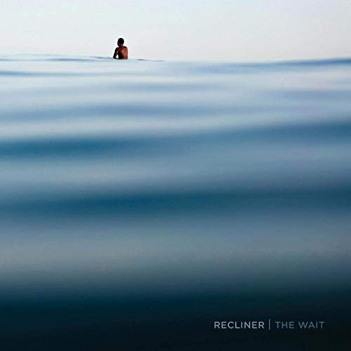 Recliner - The Wait (2019)