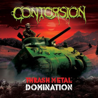 Contorsion - Thrash Metal Domination (2019)