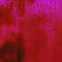 Sertraline - These Mills Are Oceans (2019)
