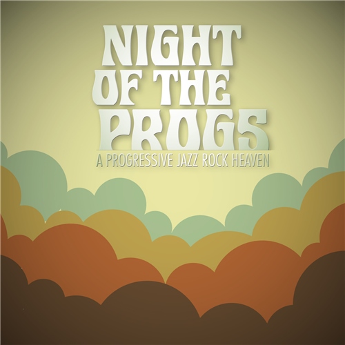 Night of the Progs  A Progressive Jazz Rock Heaven (2019)