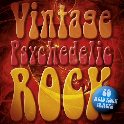 Vintage Psychedelic Rock:  20 Acid Rock Classics (2019)