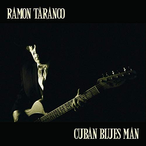Ramon Taranco - Cuban Blues Man (2019)