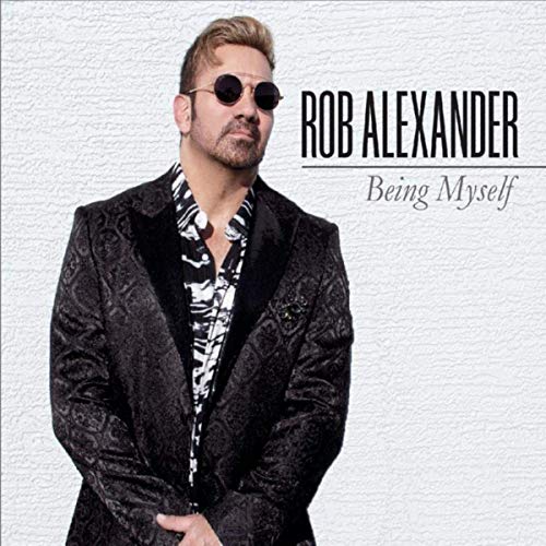 Rob Alexander - Being Myself (2019)