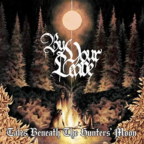 By Your Leave - Tales Beneath The Hunters' Moon (2019)