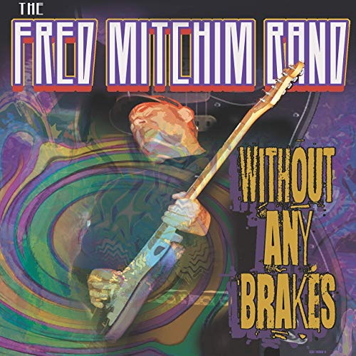 The Fred Mitchim Band - Without Any Brakes (2019)
