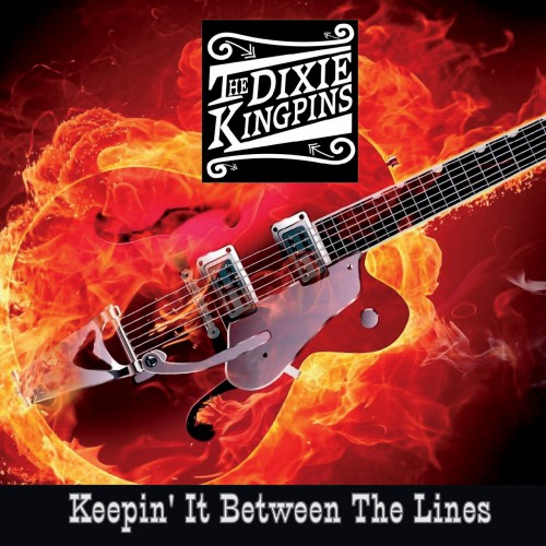 The Dixie Kingpins - Keepin' It Between the Lines (2019)