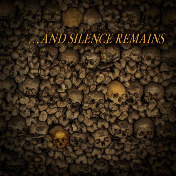 And Silence Remains - ...And Silence Remains (2019)
