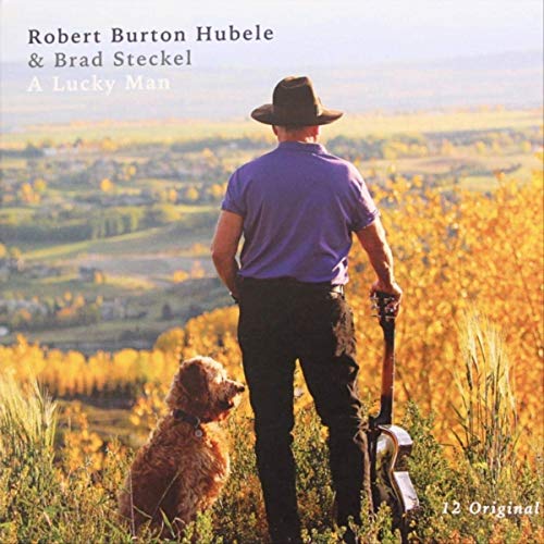 Robert Burton Hubele - A Lucky Man (2019)