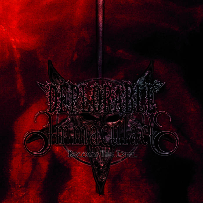 Deplorable Immaculacy - Becoming the Devil (2019)