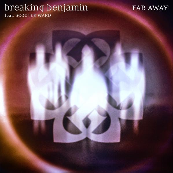 Breaking Benjamin - Far Away (feat. Scooter Ward) (Single) (2019)
