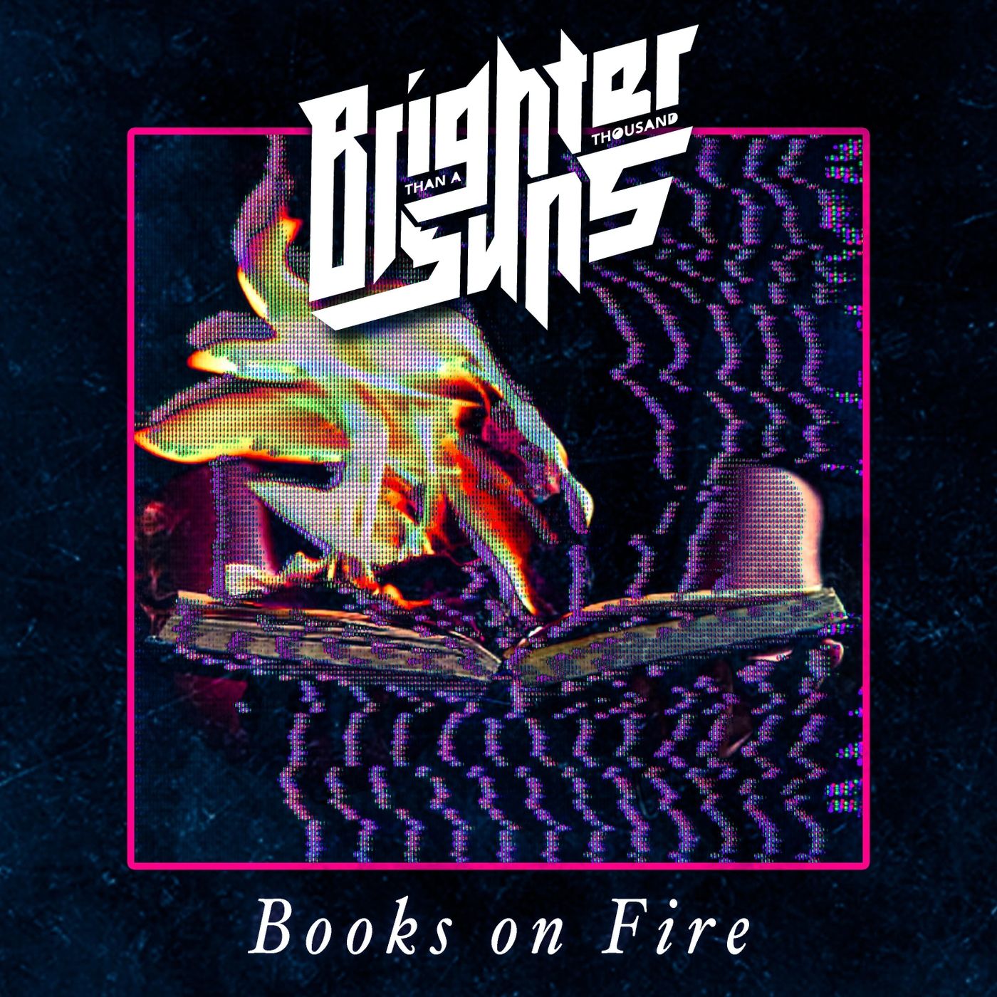 Brighter Than a Thousand Suns - Books on Fire (Single) (2019)