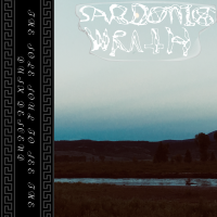 Sardonic Wrath - The Sole Soul To See The Dusk Descend (2019)