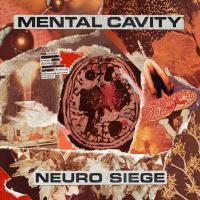 Mental Cavity - Neuro Siege (2019)