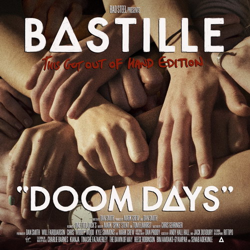 Bastille - Doom Days (This Got Out Of Hand Edition) (2019)