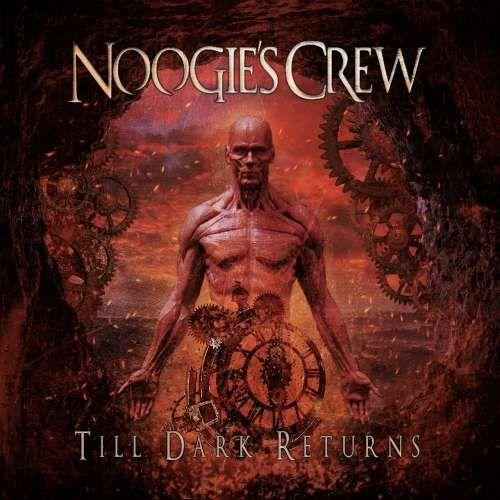Noogie's Crew - Till Dark Returns (2019)