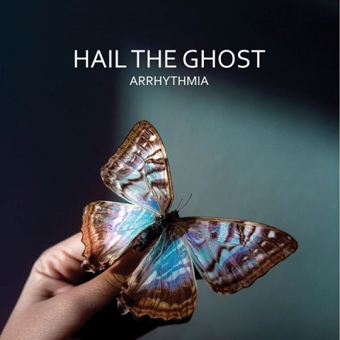 Hail The Ghost – Arrhythmia (2019)