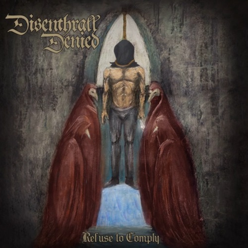 Disenthrall Denied - Refuse to Comply (2019)
